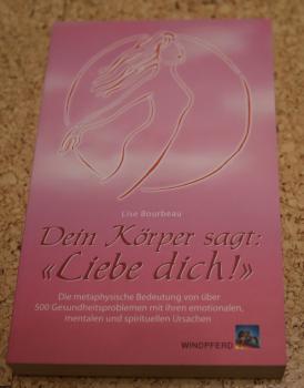 Dein Körper sagt: Liebe dich!: